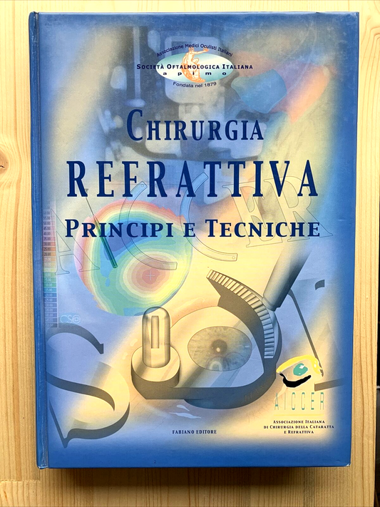 Chirurgia Refrattiva, Principi e Tecniche. Fabiano AICCER, OFTALMOLOGIA - 2000 #