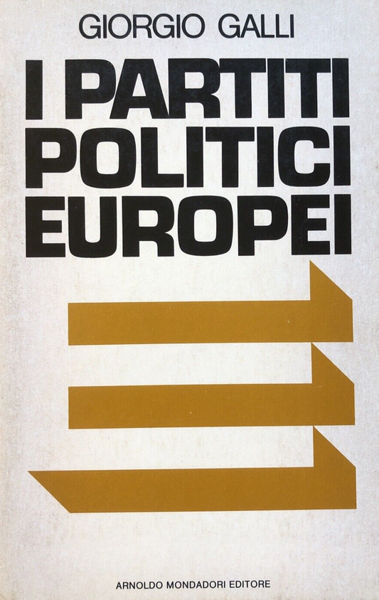 I partiti politici europei, Giorgio Galli - Mondadori 1979