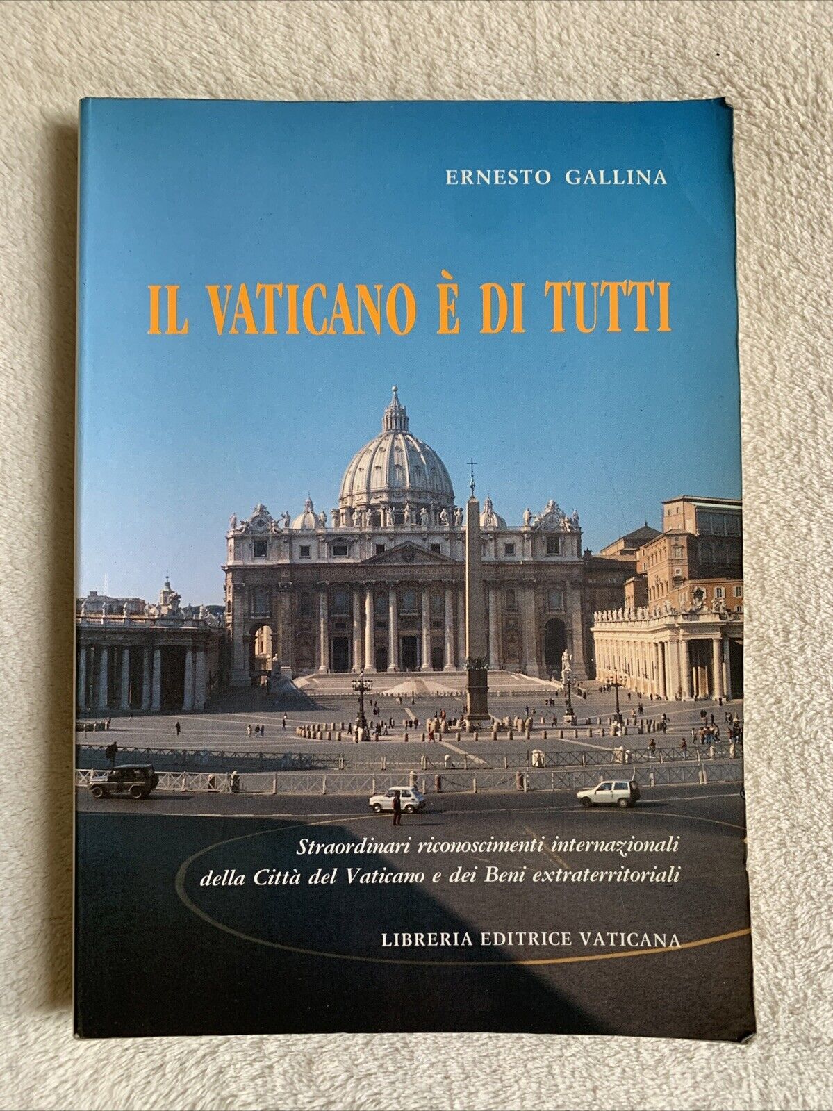 il Vaticano è di tutti, Ernesto Gallina, libreria editrice Vaticana 1991