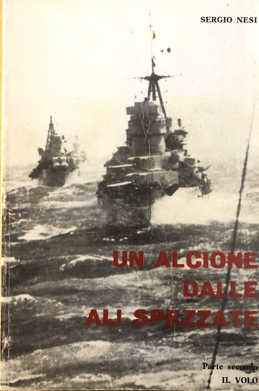 Un alcione dalle ali spezzate, parte seconda Il Volo, Sergio Nesi **autografato*