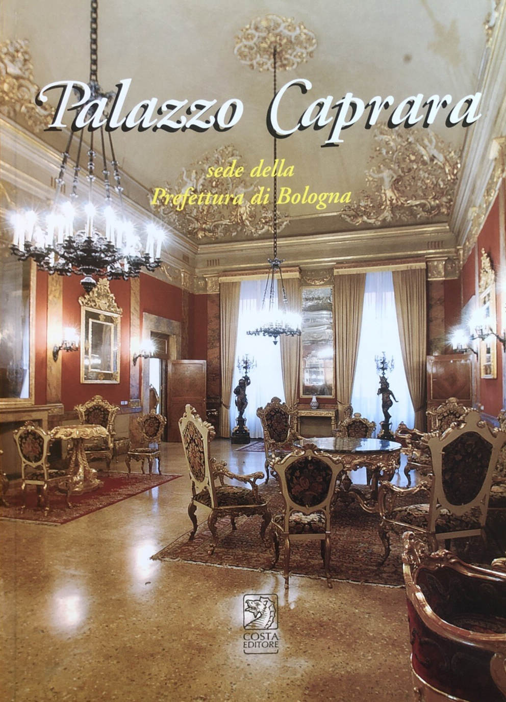 Palazzo Caprara sede della prefettura di Bologna, Costa editore 2002