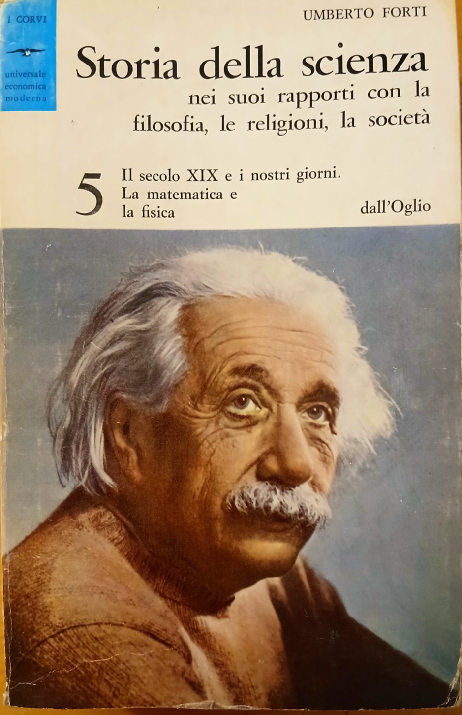 Storia della scienza 5 - Umberto Forti - Dall'Oglio 1969