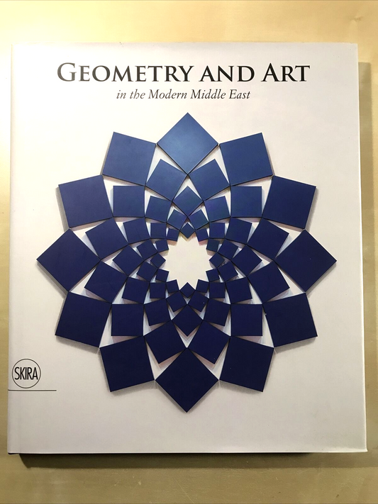 GEOMETRY AND ART in the modern middle east, Skira, Roxane Zand