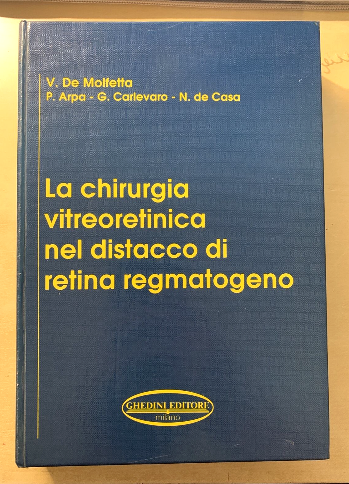LA CHIRURGIA VITREORETINICA NEL DISTACCO DI RETINA REGMATOGENO. Molfetta Ghedini