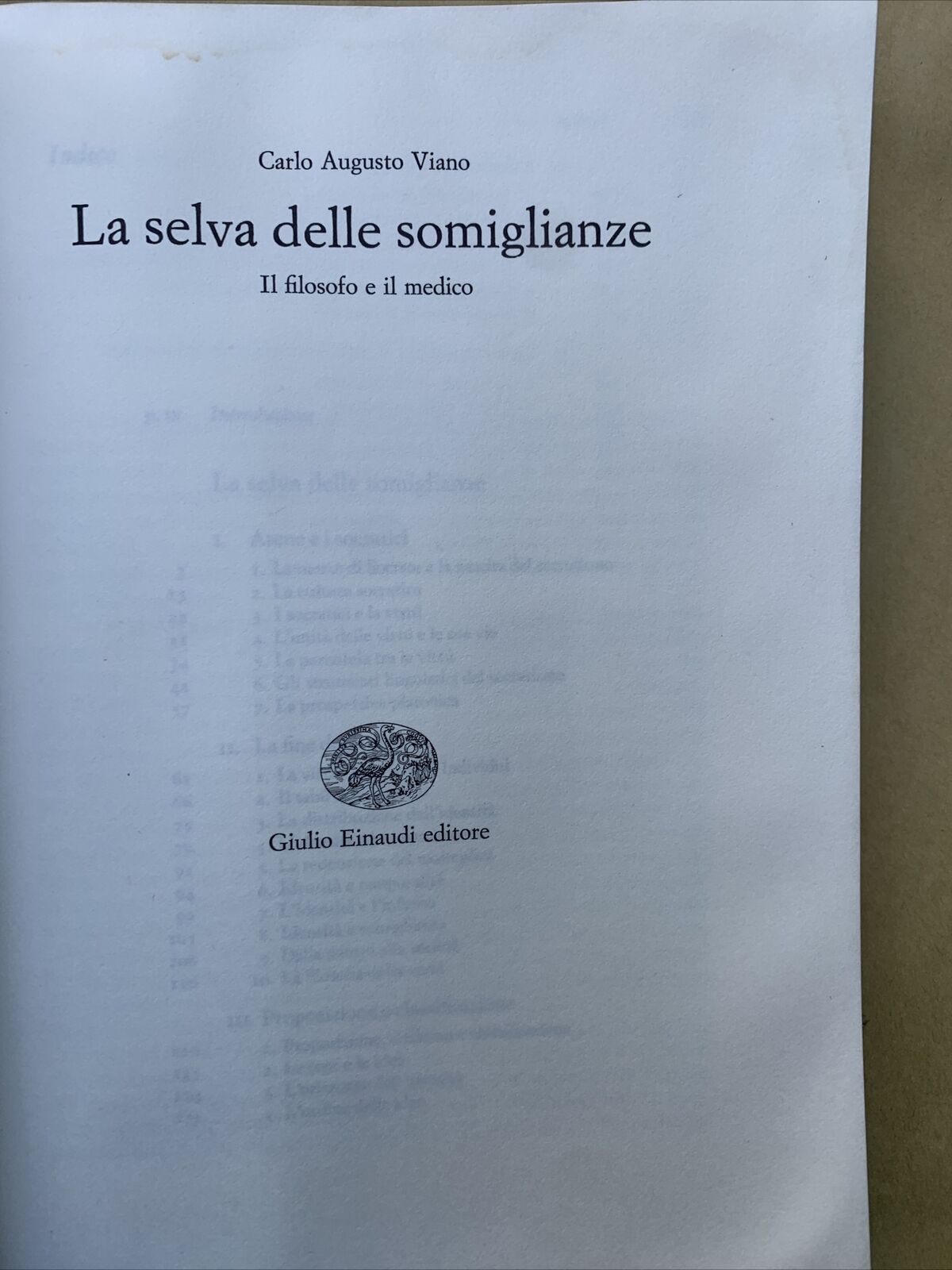 LA SELVA DELLE SOMIGLIANZE, IL FILOSOFO E IL MEDICO - CARLO AUGUSTO VIANO 1985 #