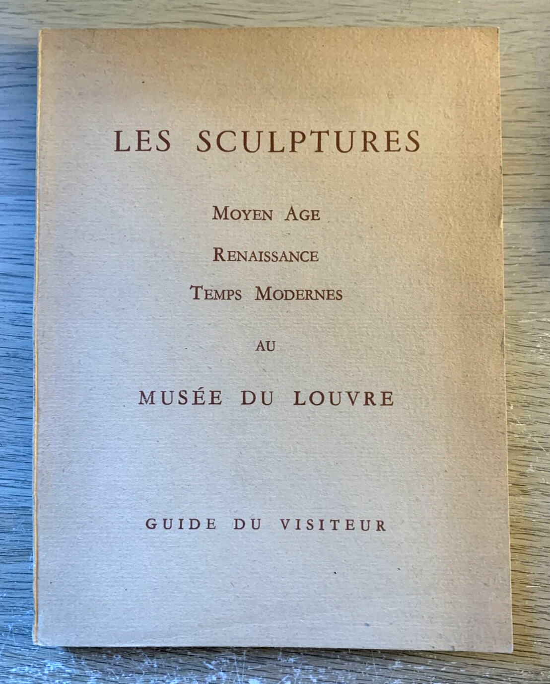 Les scultpures Moyen Age Renaissance Temps Modernes au Musée du Louvre 1957