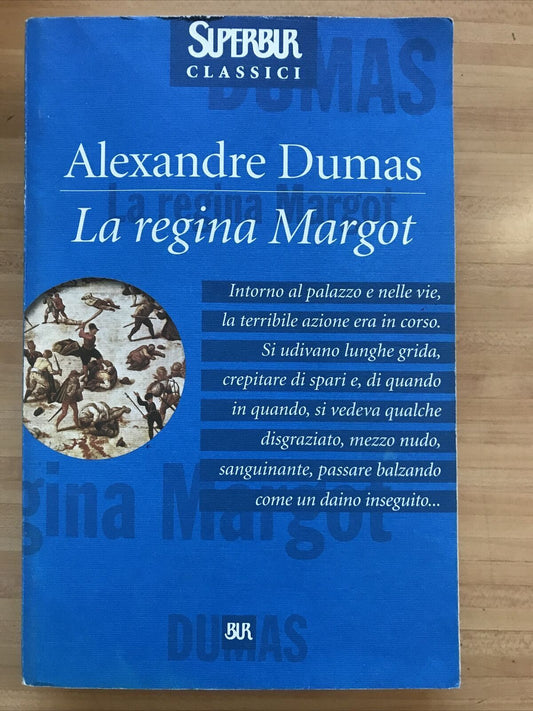 LA REGINA MARGOT ALEXANDRE DUMAS SUPERCLASSICI BUR