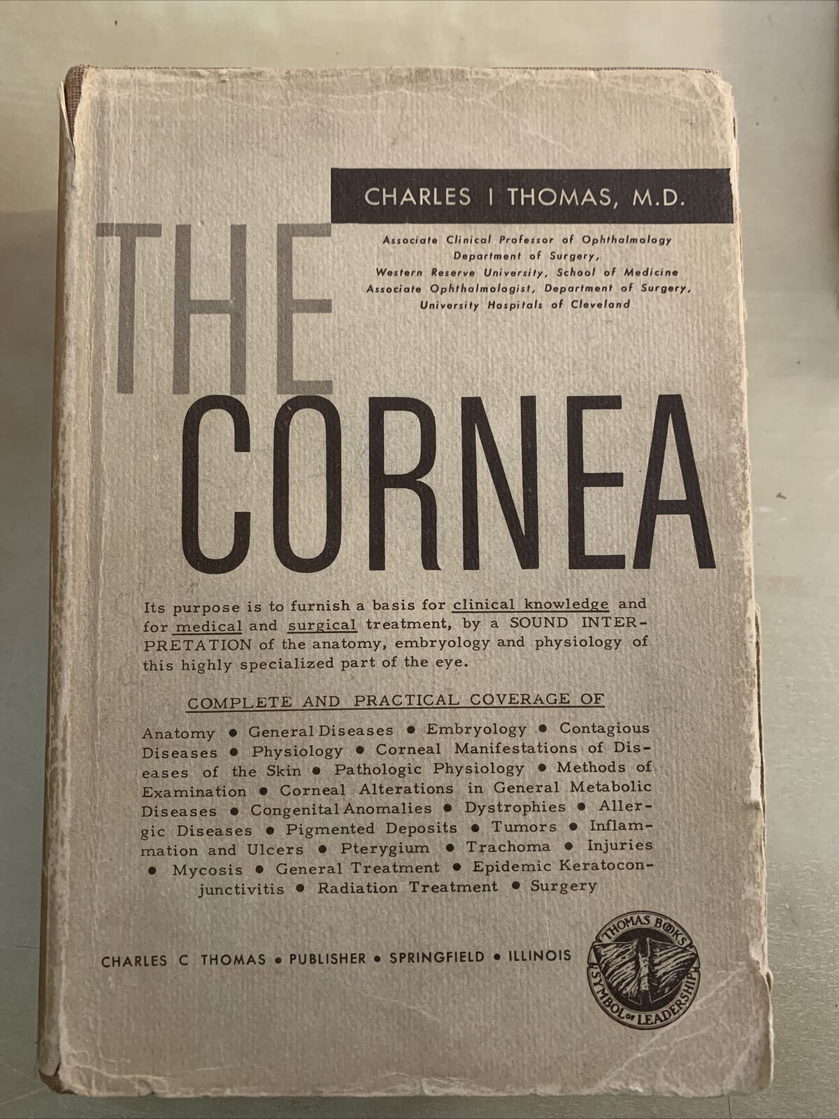 THE CORNEA - CHARLES THOMAS M. D.