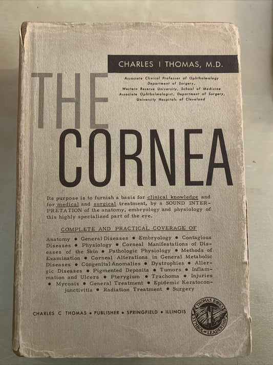 THE CORNEA - CHARLES THOMAS M. D.