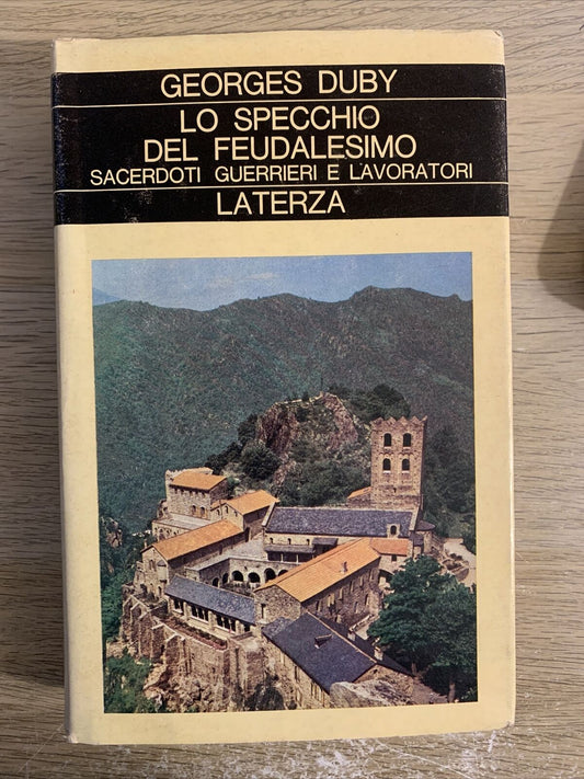 Lo specchio del feudalesimo, Georges Duby. Laterza 1980