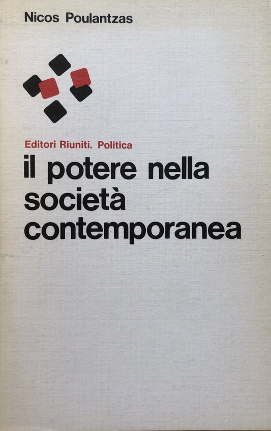 Il potere nella società contemporanea, Nicos Poulantzas, editori Riuniti 1979