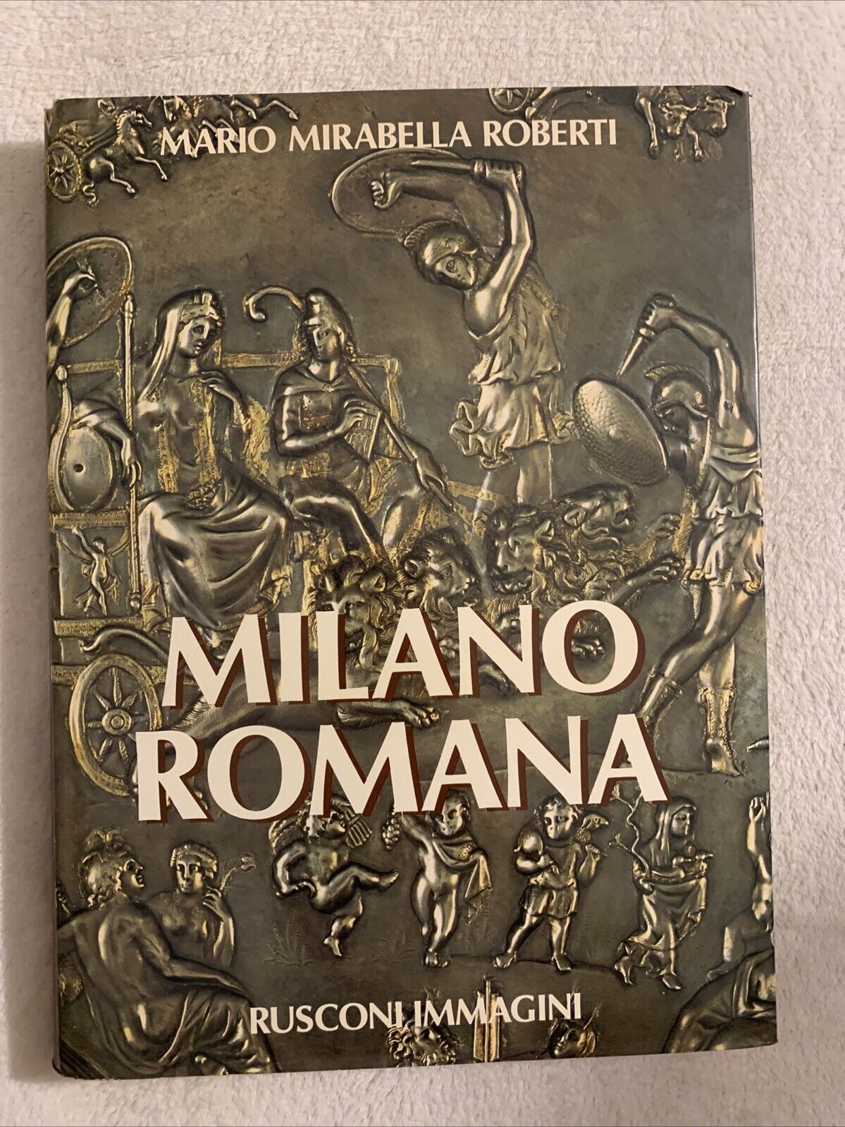 MILANO ROMANA Mario Mirabella Roberti , Rusconi Immagini 1984
