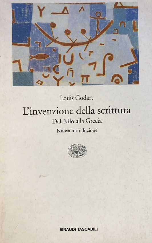 L'invenzione della scrittura, Louis Godart - Einaudi 2001