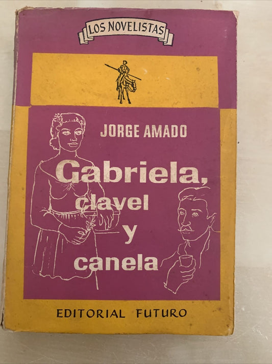 GABRIELA, CLAVEL Y CANELA. AMADO, JORGE. Editorial Futuro,  1965 #