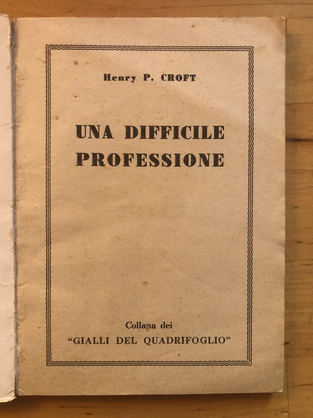 Gialli del quadrifoglio n. 1 - una difficile professione, H. P. Croft 1957