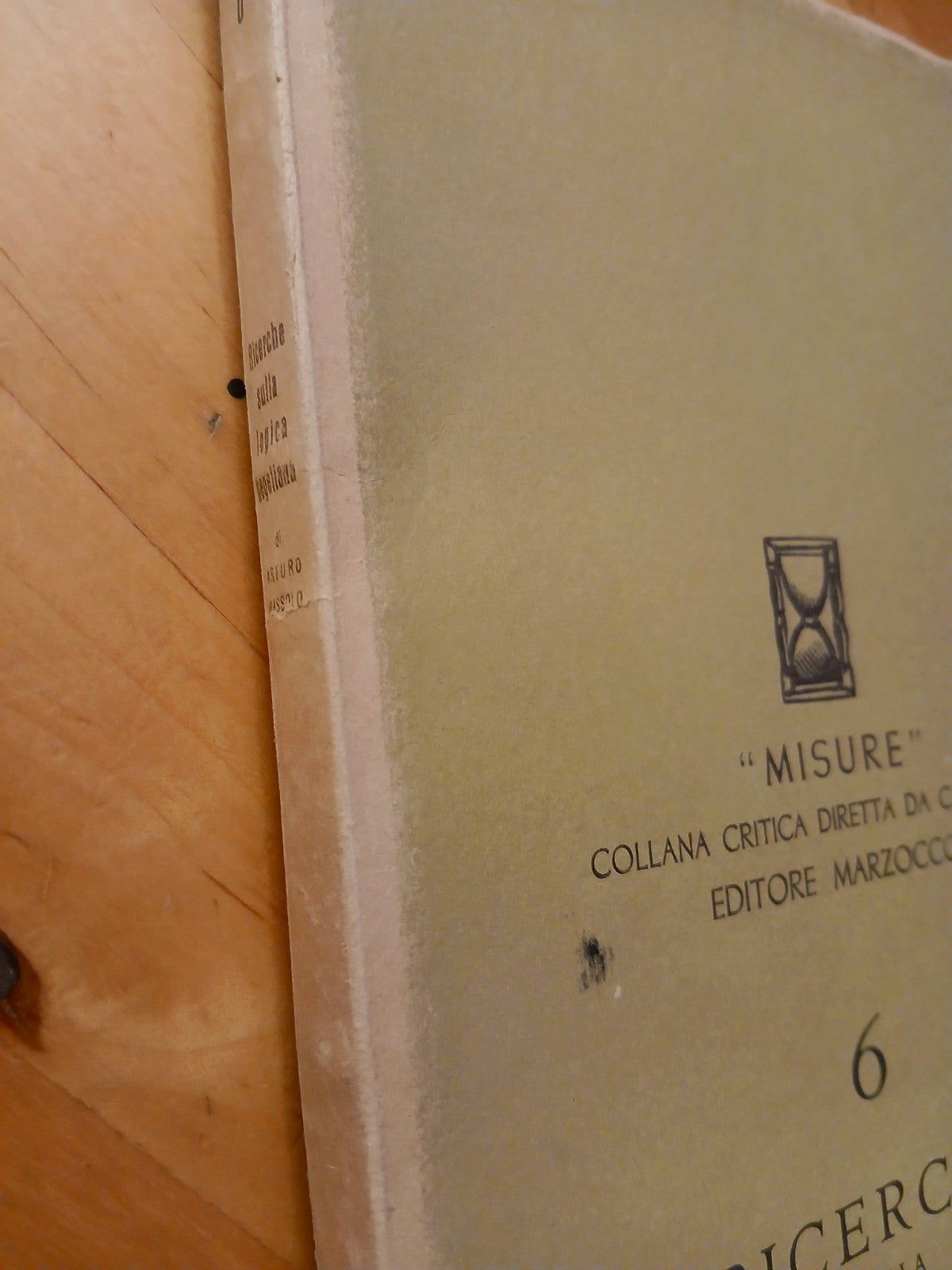 Ricerche sulla logica Hegeliana Arturo Massolo, Carlo Bo, collana Misure 6. 1950