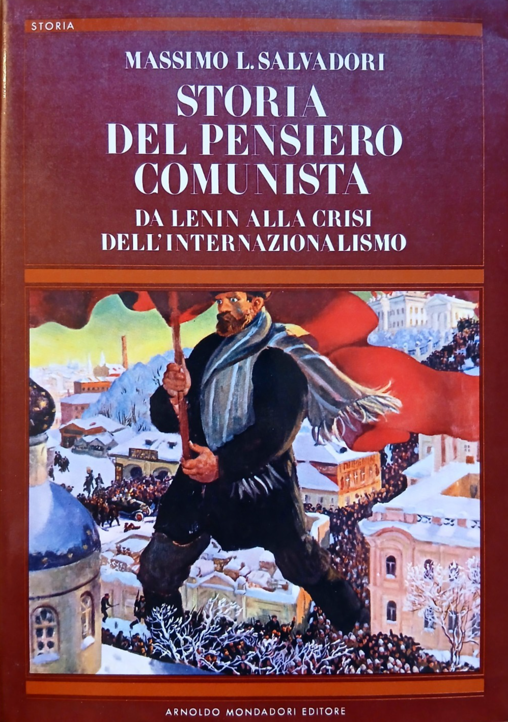 Storia del pensiero comunista - Massimo L. Salvadori - Mondadori 1984