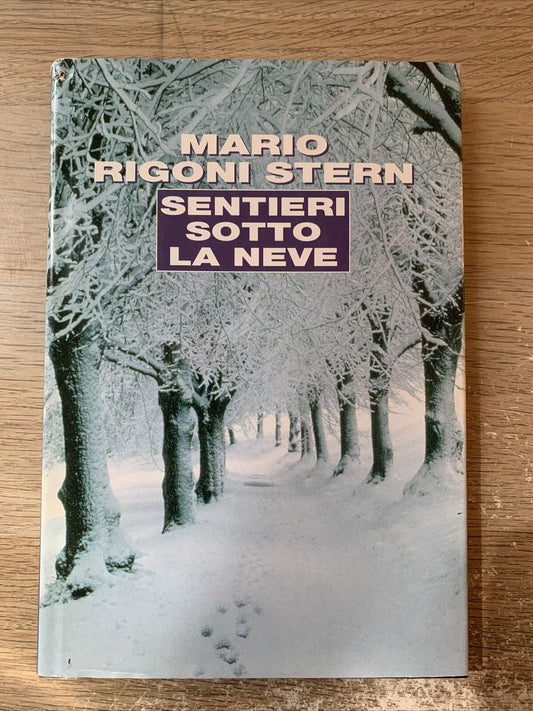 SENTIERI SOTTO LA NEVE - MARIO RIGONI STERN. EINAUDI 1998