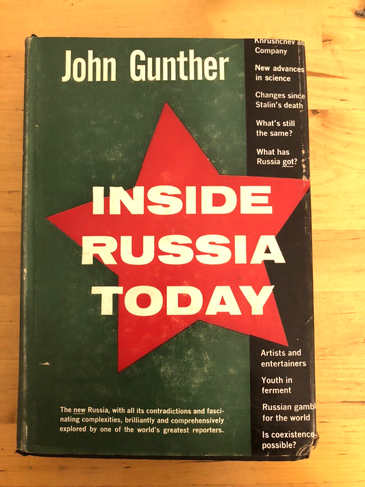 INSIDE RUSSIA TODAY - JOHN GUNTHER, HARPER & BROTHERS 1958