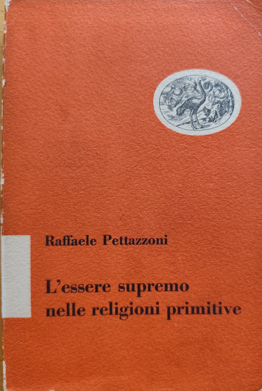 L'essere supremo nelle religioni primitive, Raffaele Pettazzoni. Einaudi 1957