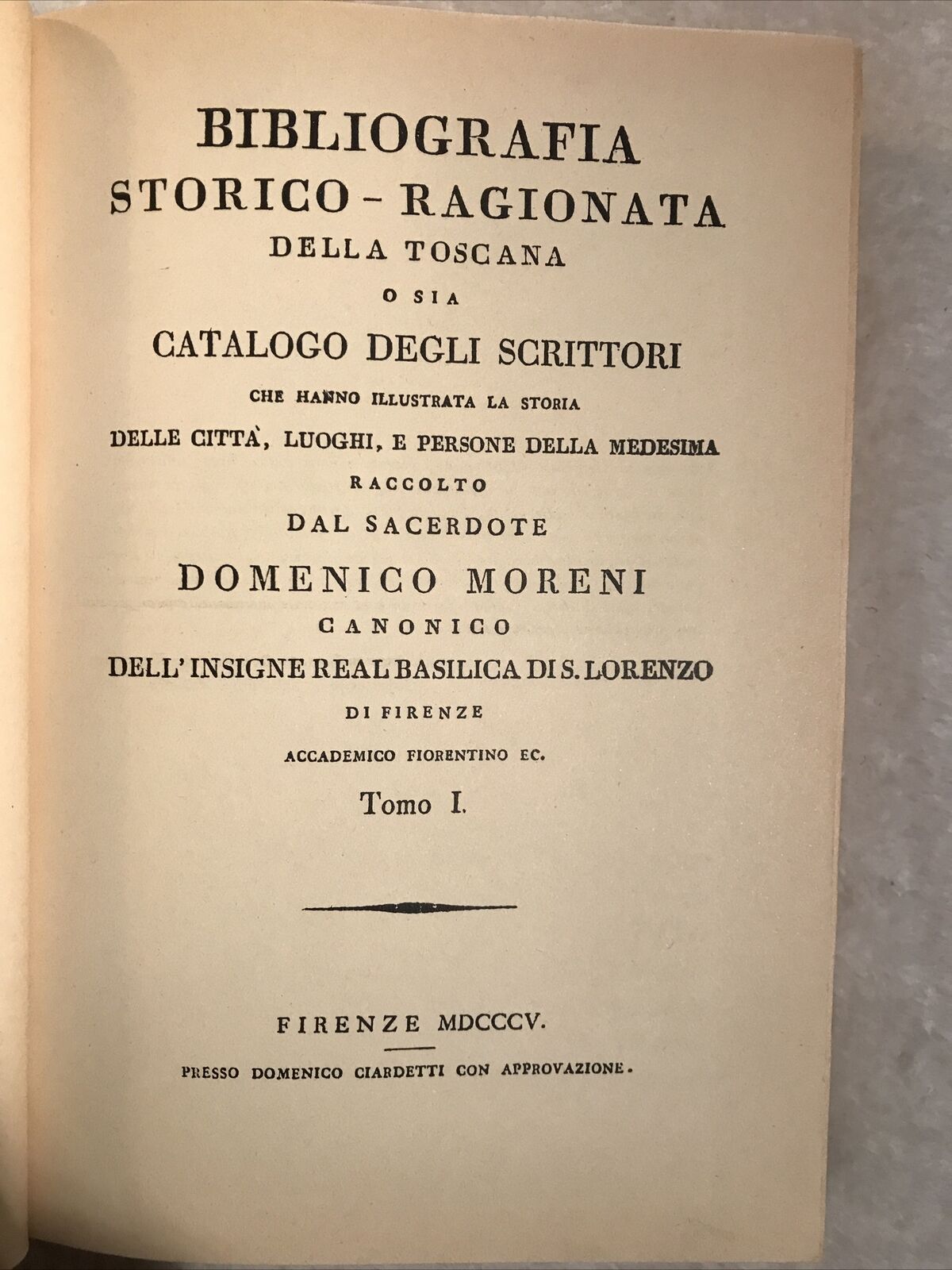 BIBLIOGRAFIA STORICO - RAGIONATA DELLA TOSCANA, A. Forni, D. Moreni 2 voll. #
