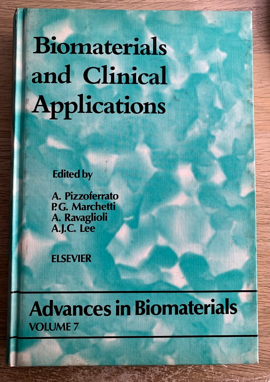Biomaterials and clinical applications. Pizzoferrato , Marchetti, Ravaglioli.