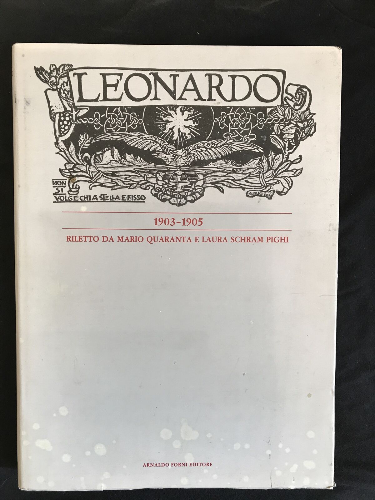 LEONARDO 1903-1905 riletto da Mario Quaranta e L. Schram Pighi, A. Forni Editore