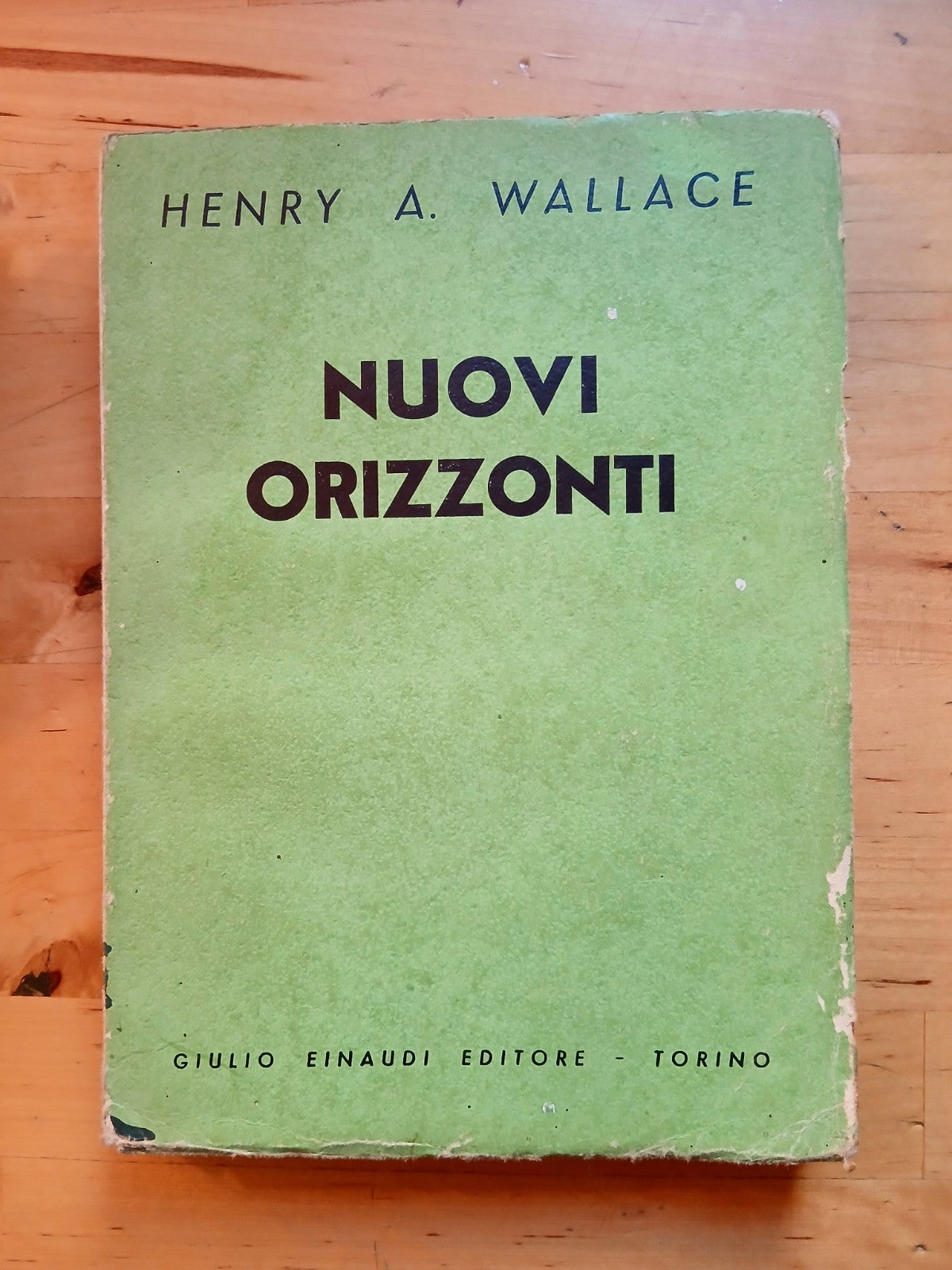 Nuovi orizzonti - Henry A. Wallace - Giulio Einaudi ed. 1935