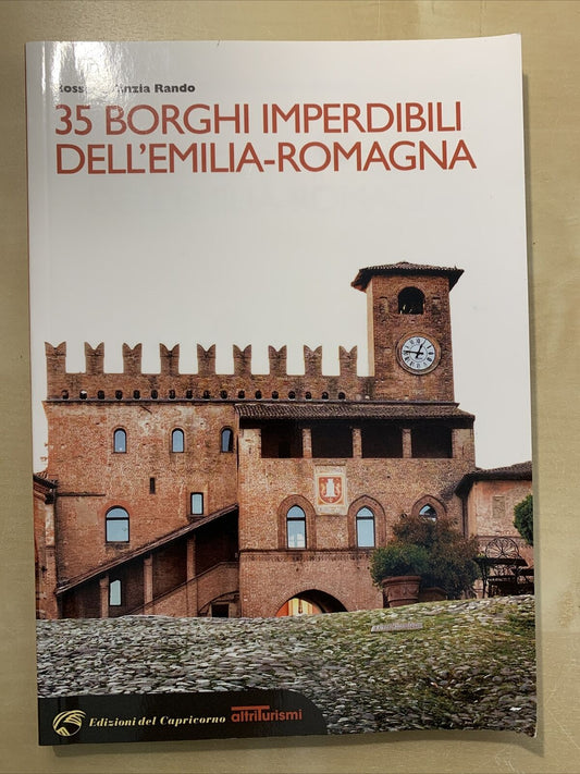 35 borghi imperdibili dell'Emilia Romagna - Cinzia Rando, ed. Capricorno #