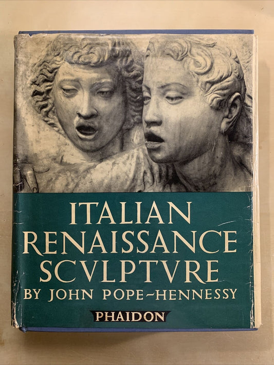 ITALIAN RENAISSANCE SCULPTURE. JOHN POPE - HENNESSEY. PHAIDON 1958 #