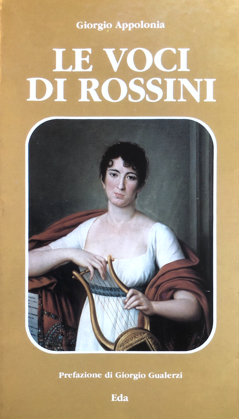 Le voci di Rossini - Giorgio Appolonia, Eda. Giorgio Gualerzi 1992