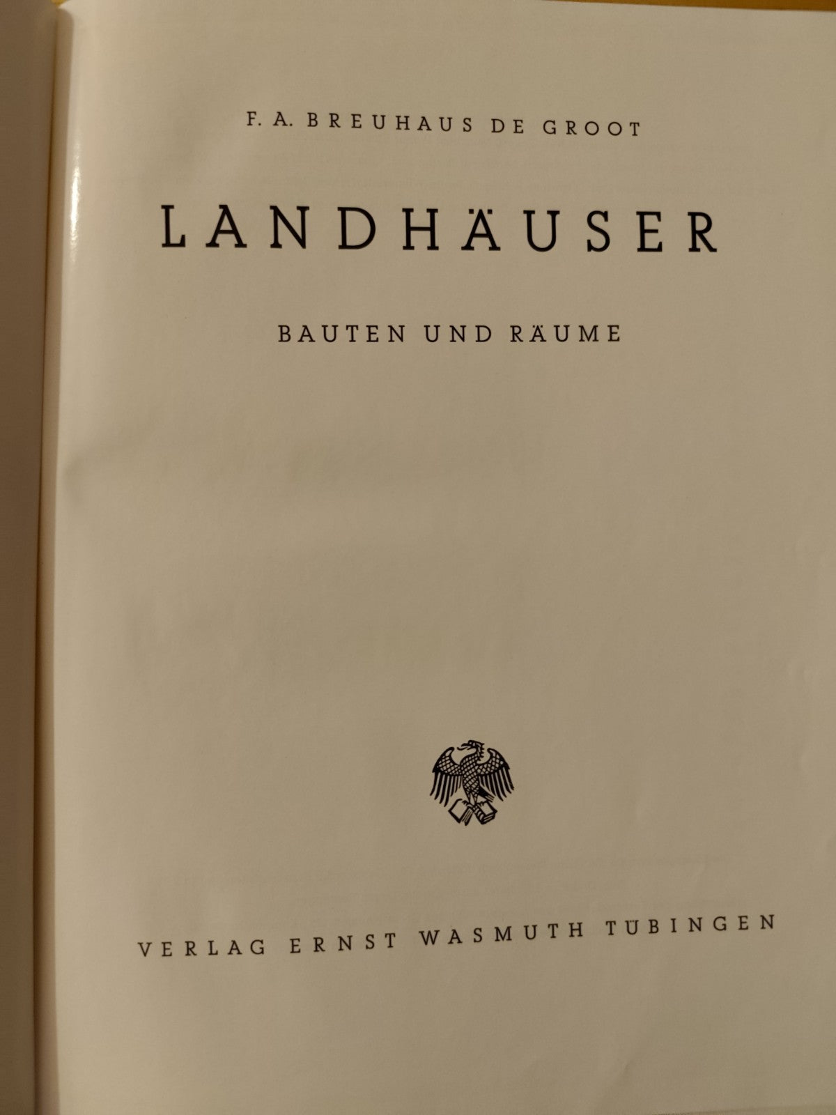 LandHauser - Bauten und raume - Brehaus de Groot - Verlag Wasmuth Tubingen 1957