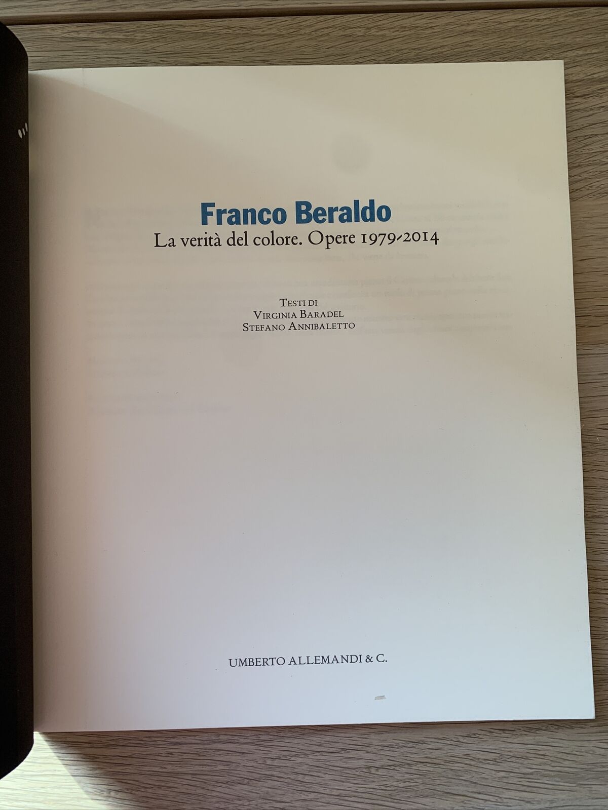 FRANCO BERALDO, La verità del colore. Opere 1979 - 2014. Allemandi & C. #