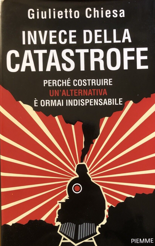 Invece della catastrofe: Perché costruire un'alternativa è ormai indispensabile