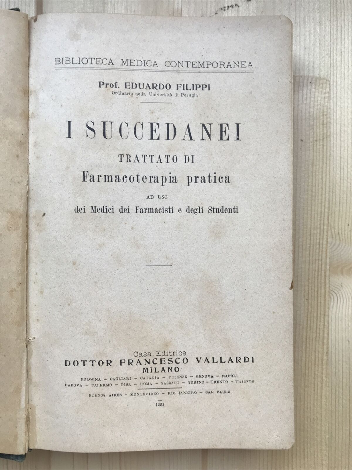 I SUCCEDANEI trattato di farmacoterapia pratica. Prof E. Filippi - Vallardi 1924