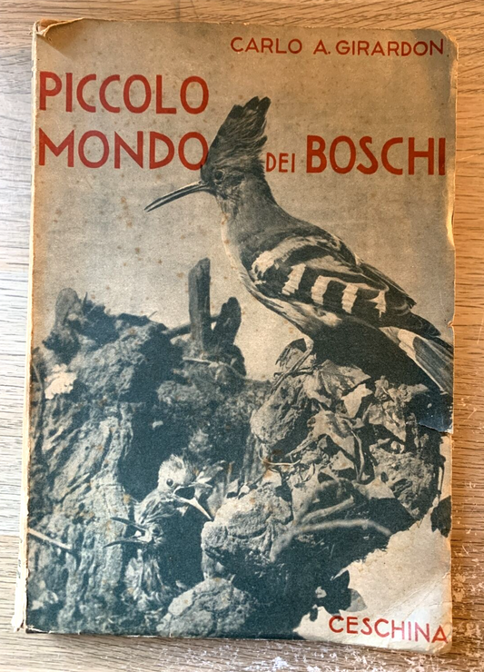 Piccolo Mondo dei Boschi. Carlo A. Girardon. Ceschina 1935