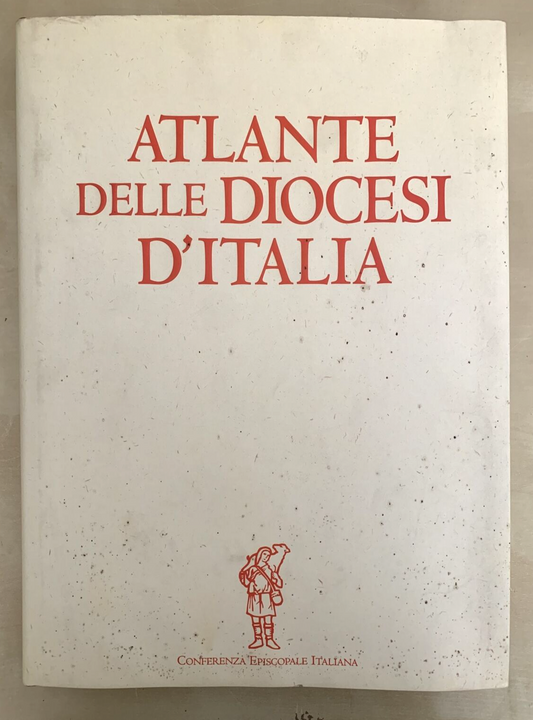 ATLANTE DELLE DIOCESI D'ITALIA - CONFERENZA EPISCOPALE ITALIANA 2000 #