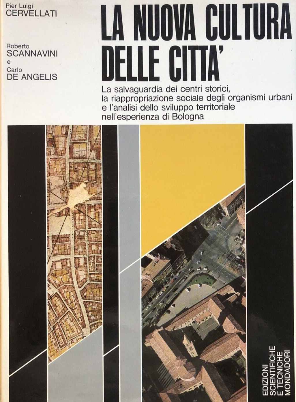 La nuova cultura delle città, Pier Luigi Cervellati. Mondadori 1977