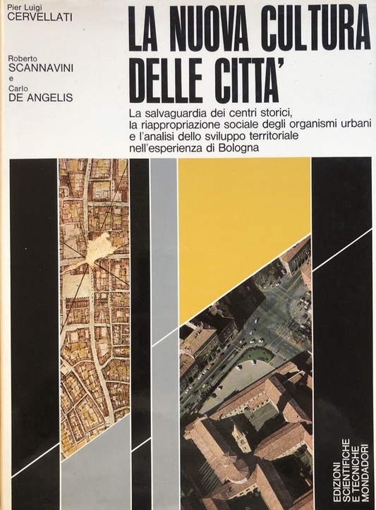 La nuova cultura delle città, Pier Luigi Cervellati. Mondadori 1977
