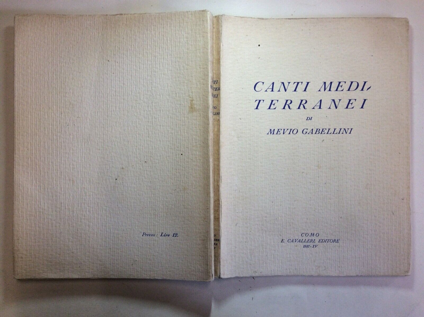CANTI MEDITERRANEI, MEVIO GABELLINI, CAVALLERI EDITORE 1937
