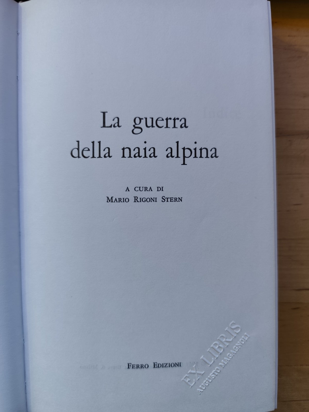 La guerra della naia alpina, Mario Rigoni Stern. Ferro edizioni 1967