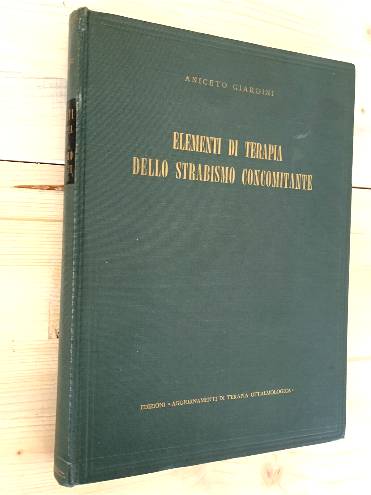 ELEMENTI DI TERAPIA DELLO STRABISMO CONCOMITANTE - ANICETO GIARDINI #