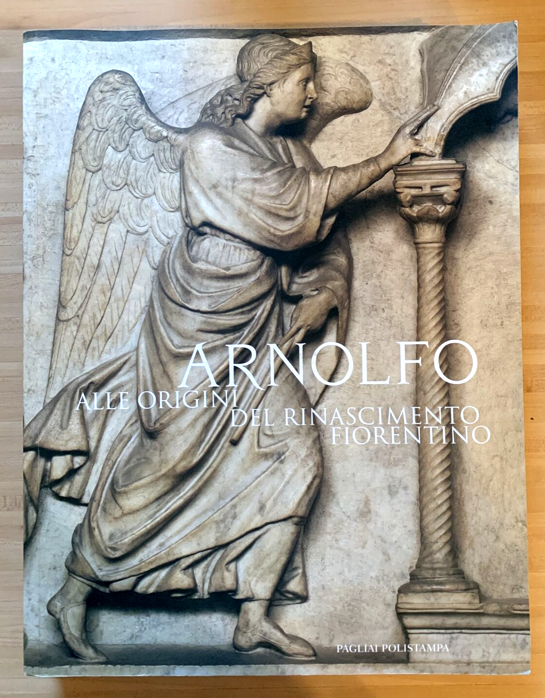 ARNOLFO - alle origini del rinascimento fiorentino. Pagliai Polistampa 2005 #