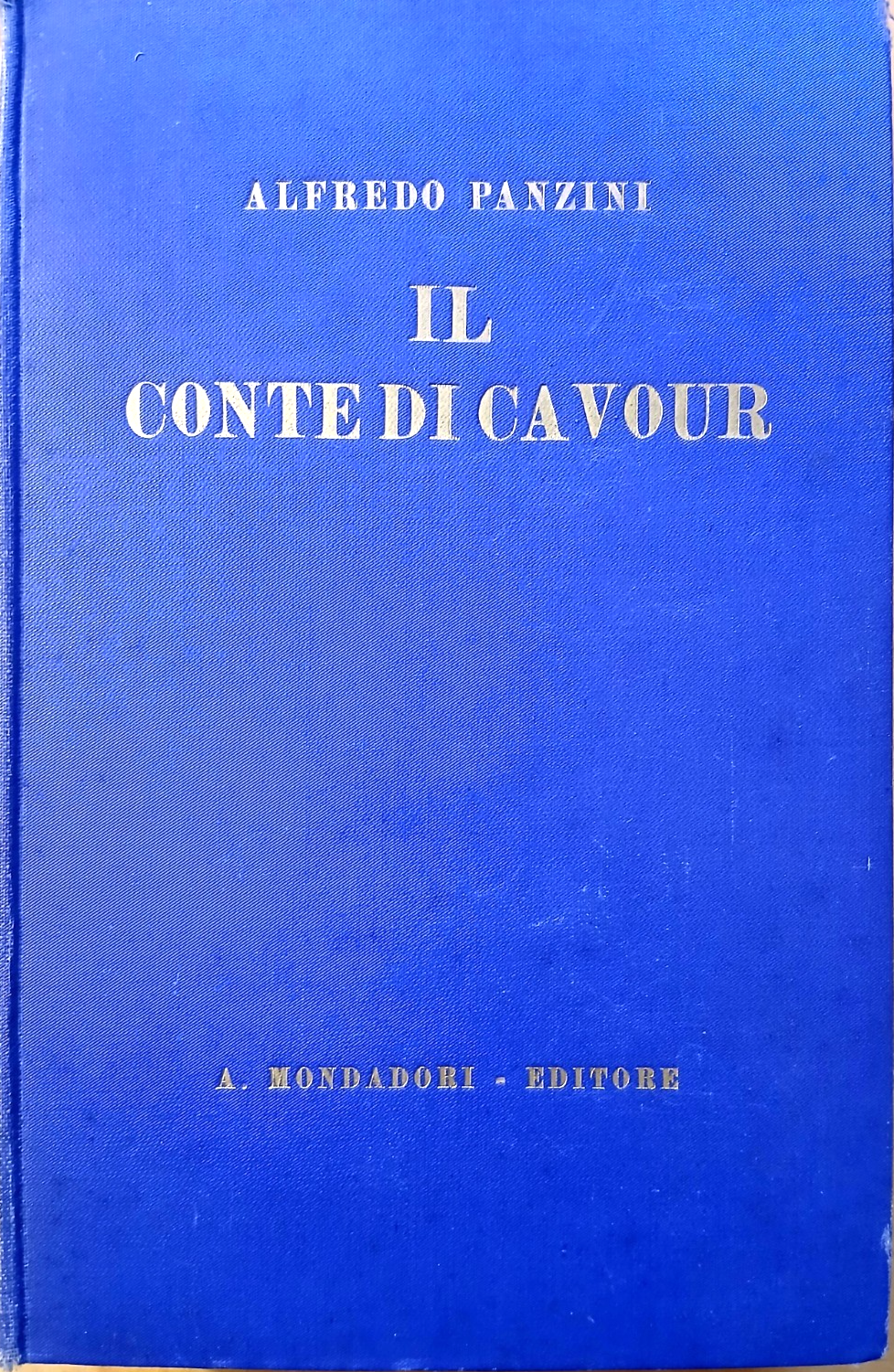 Il Conte di Cavour - Alfredo Panzini - Mondadori 1931