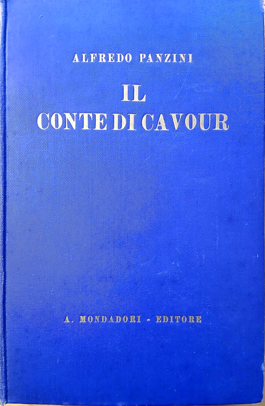 Il Conte di Cavour - Alfredo Panzini - Mondadori 1931