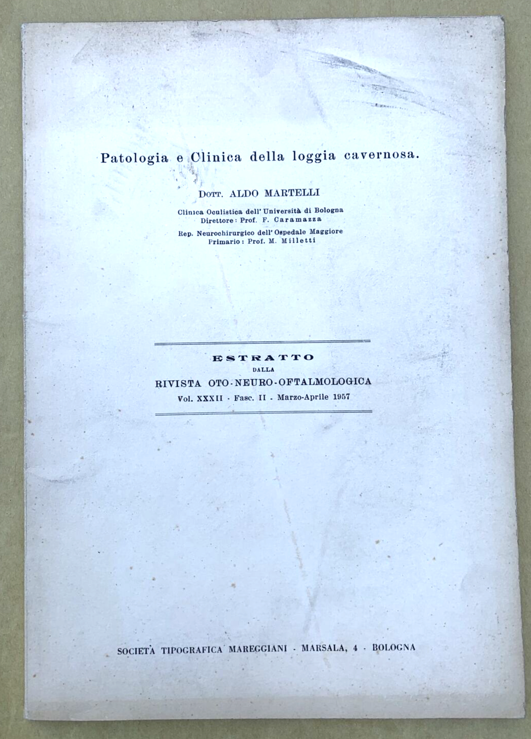 Patologia e clinica della loggia cavernosa, Aldo Martelli Oto neuro oftalmologia