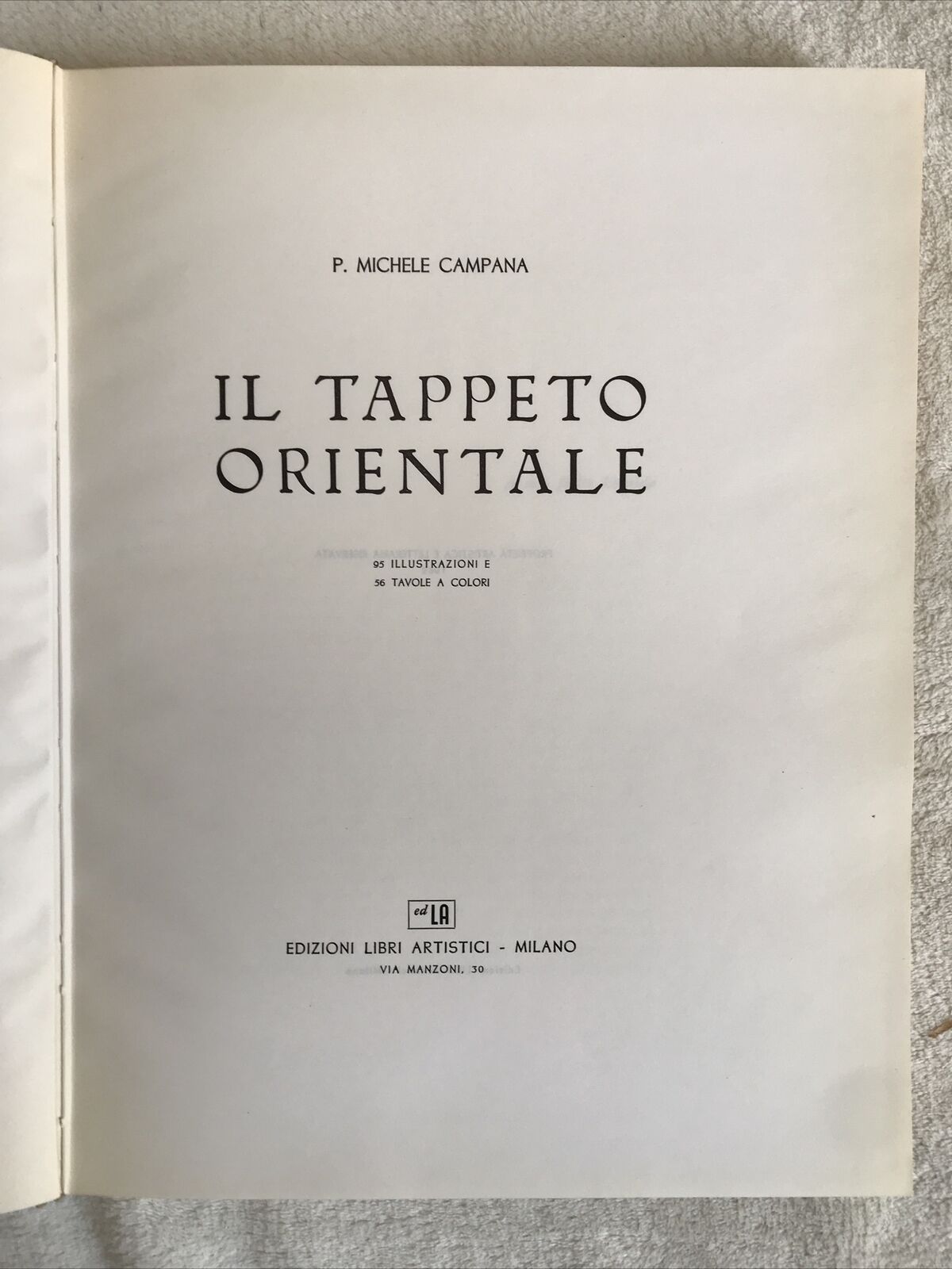 IL TAPPETO ORIENTALE, Michele Campana, edizione Libri Artistici.