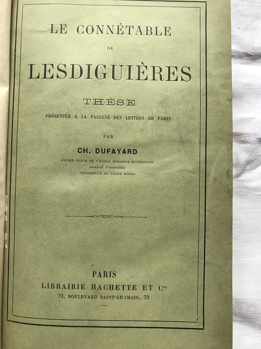 Le connétable de LESDIGUIÈRES,Ch. Dufayard, Paris 1892