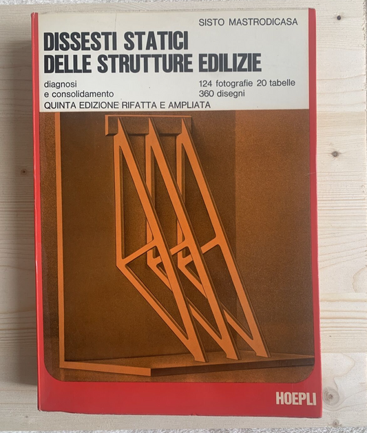 DISSESTI STATICI DELLE STRUTTURE EDILIZIE - Sisto Mastrodicasa, Hoepli 1974 #