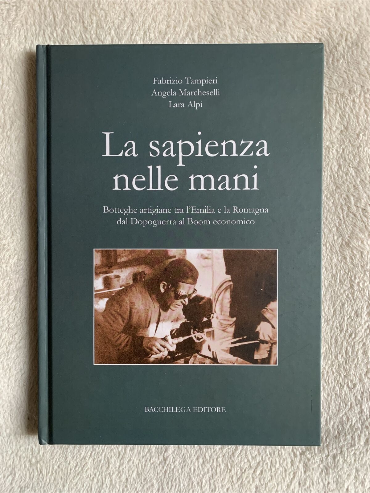 La sapienza nelle mani, botteghe artigiane tra l'Emilia e la Romagna. Tampieri